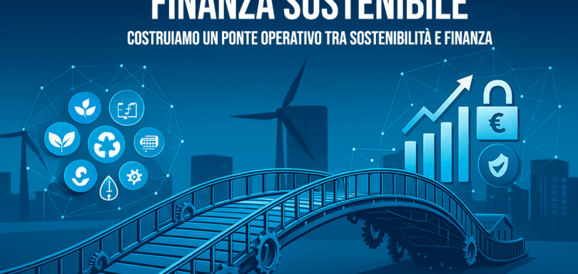 costruiamo un ponte operativo tra sostenibilità e finanza, evitando approcci puramente formali e concentrandoci su strumenti, dati e linguaggio che contano davvero nei processi di investimento e credito.